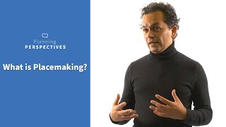 What is Placemaking?