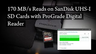 ProGrade Reader Reads SanDisk UHS-I SD Cards at 170 MB/s