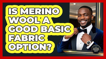 Is Merino Wool A Good Basic Fabric Option?