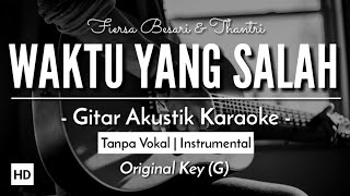 Waktu Yang Salah (Karaoke Akustik) - Fiersa Besari (HQ Audio)