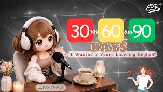 I Wasted 3 Years Learning English — Until I Found These 4 Stages (90-Day Plan)