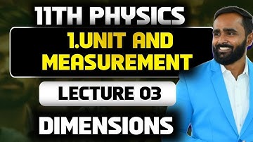 11TH PHYSICS|1.UNIT AND MEASUREMENT|LECTURE-3|DIMENSION | PRADEEP GIRI SIR