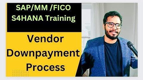 Vendor Downpayment Process in SAP-$Vendor Downpayment$Clearing in SAP-Best SAP Training Institute