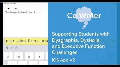 Co:Writer: Supporting Students with Dysgraphia, Dyslexia, and Executive Function Challenges in iOS