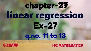 Linear regression Ex-27 | part-4 | class12 | maths | Isc | s chand