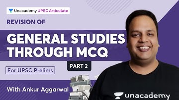 Revision of General Studies through MCQs | UPSC CSE Prelims 2021-22 | By Ankur Aggarwal | PART 2