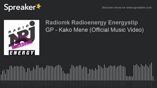 GP - Kako Mene (Official Music Video) (made with Spreaker)