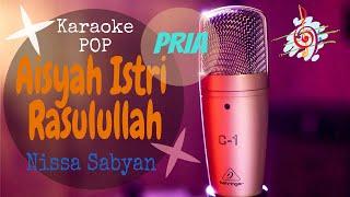 Aisyah Istri Rasulullah - Nissa Sabyan : Nada Pria (Karaoke Lirik Tanpa Vocal)