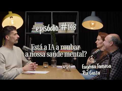 Está a IA a roubar a nossa saúde mental? | STM #148