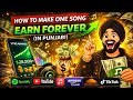 How to Make One Song Earn Forever (In Punjabi)