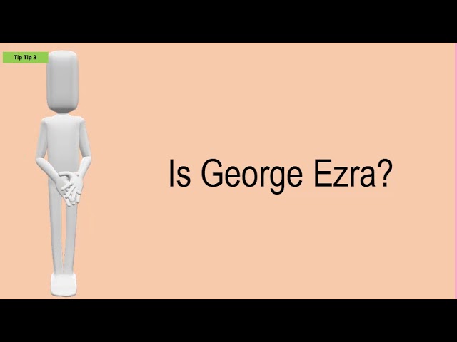 Is George Ezra?