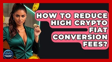 How To Reduce High Crypto Fiat Conversion Fees? - Crypto Trading Strategists