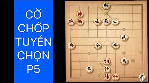 Cờ chớp tuyển chọn cao thủ giang hồ P5 #cotuonglienminh3989 #coziga #cotuong