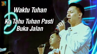 Video thumbnail of "Waktu Tuhan medley Ku Tahu Tuhan Pasti Buka Jalan by Charlie Suhadi"