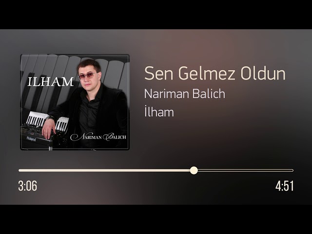 Nariman Balich – Sen Gelmez Oldun
