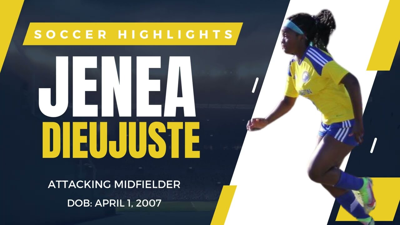 Jenea Dieujuste 2007 CAM Attacking Midfielder College Soccer Recruiting Highlight Video 2023