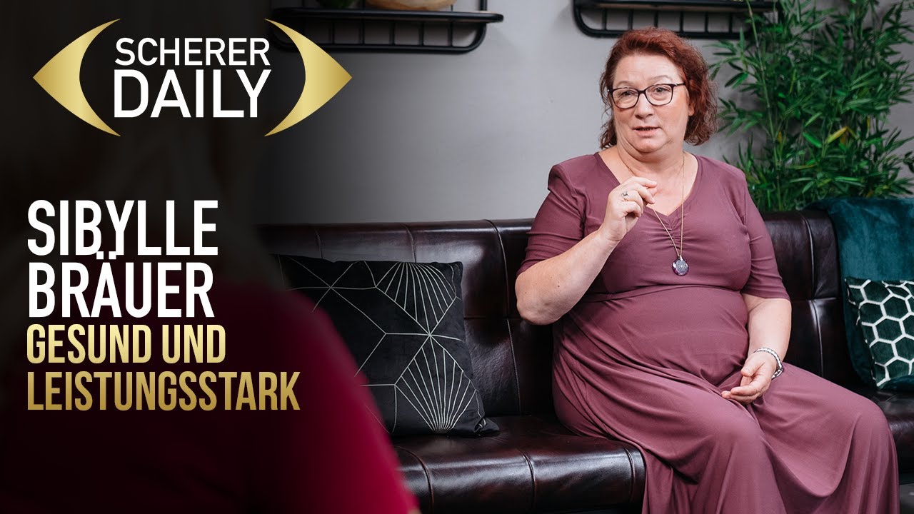 Gesund und Leistungsstark | Sybille Bräuer | Scherer Daily