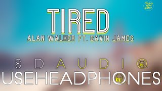 Alan Walker ft. Gavin James - Tired ( 8D Audio ) | Believe Music World |