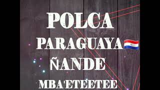 Polca Paraguaya😉 Ñande Mba'eteetee🇵🇾 Mp3..Odilio Roman Y Delis Gerardo .Con Dj Fredy Producciònes🎶