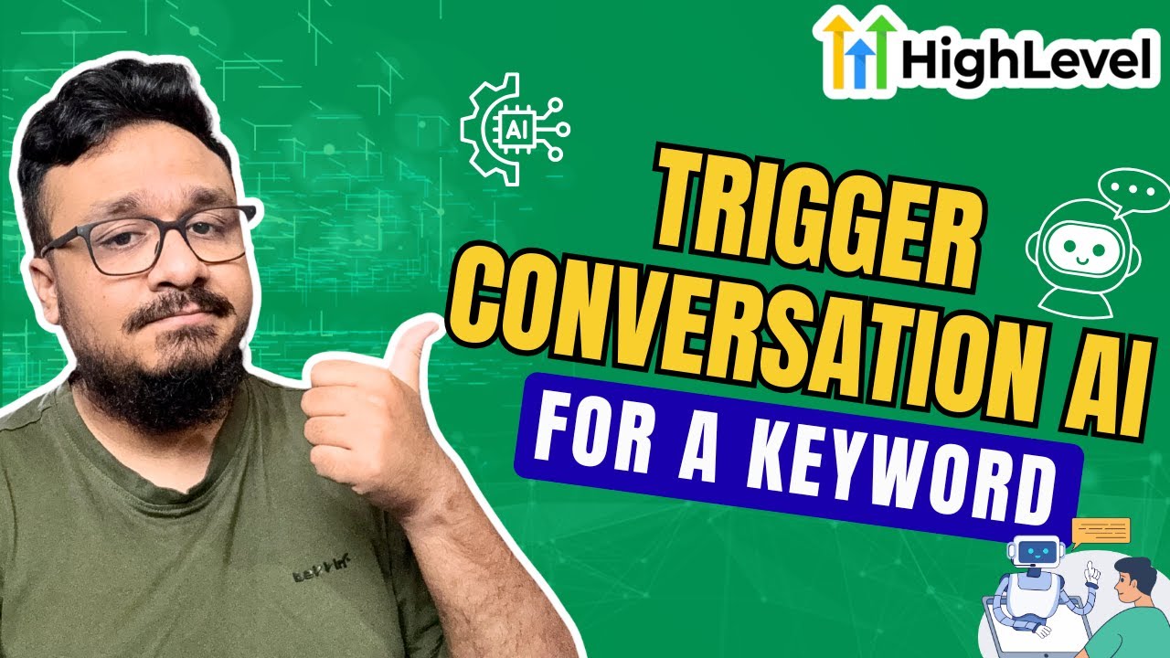 Trigger GoHighLevel Conversation AI For A Specific Word