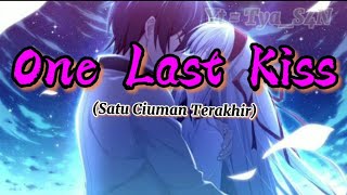 hikaru utada - one last kiss || lyrics   terjemahan indonesia