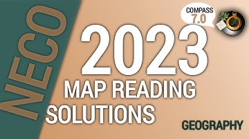 Geography| 2023 NECO MAP READING SOLUTIONS
