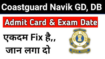 Coastguard Navik GD, GD Admit Card | Coastguard DB, GD, Yantrik Exam Date And Admit card Date