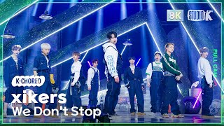 [K-Choreo 8K] 싸이커스 직캠 'We Don't Stop'(xikers Choreography) @MusicBank 240308