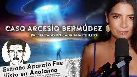 ARCESIO BERMÚDEZ misteriosamente murió después de ver un OVNI en ANOLAIMA - Colombia