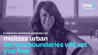 Melissa Urban on How Boundaries Will Set You Free