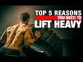 Top 5 Reasons You NEED to LIFT HEAVY!! (Important)