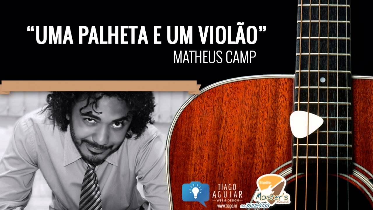 Uma Palheta E Um Violão - Matheus Camp (Nova Musica)