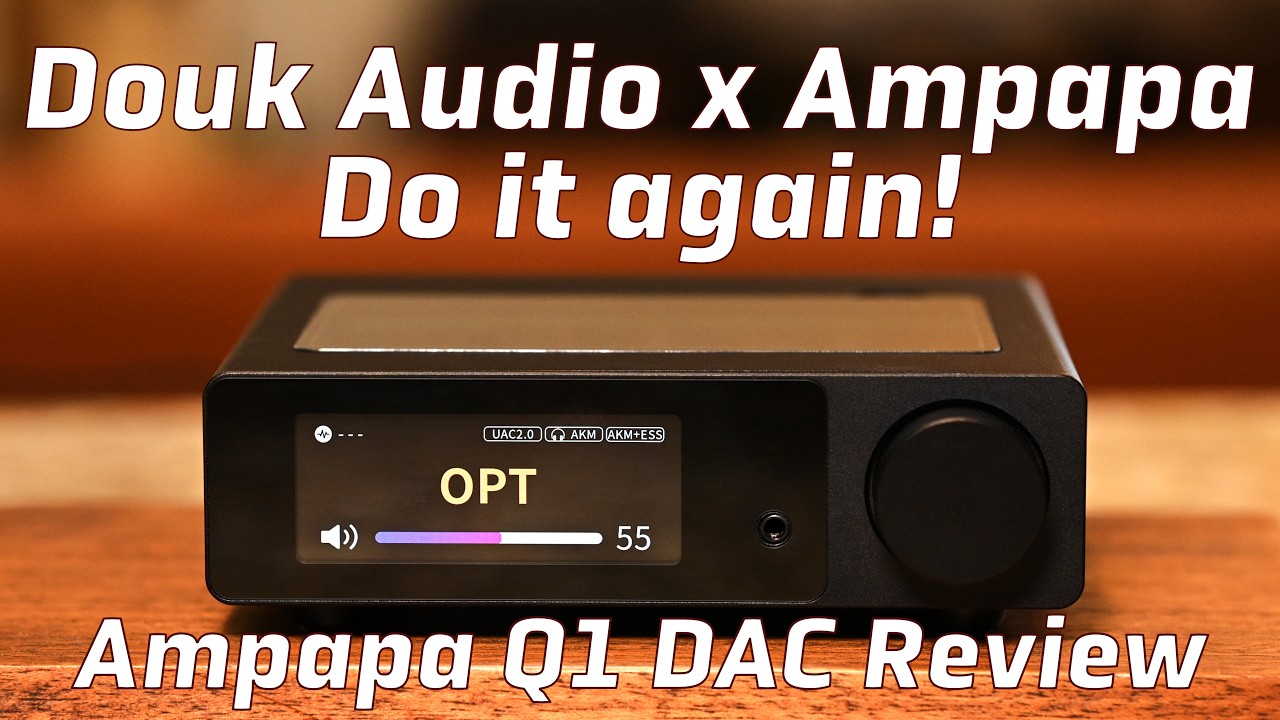 Another winner from Douk Audio and Ampapa - The Ampapa Q1 DAC with AKM and ESS under the hood!