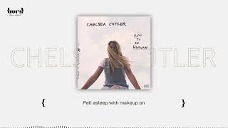 Chelsea Cutler - I Should Let You Go {Lyric Video}