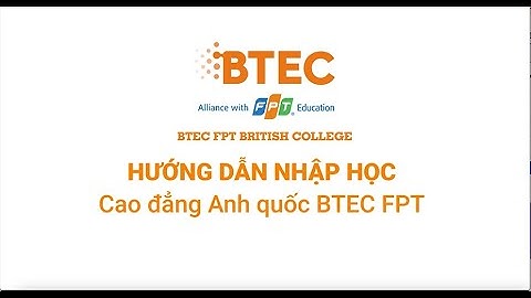 Hướng dẫn nộp hồ sơ nhập học BTEC FPT