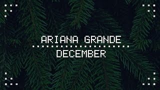 Ariana Grande - December (Lyric Video)