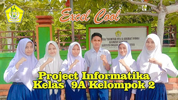 Project Informatika Kelas 9A Kelompok 2 || Excel Cool ~