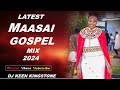 LATEST MAASAI GOSPEL MIX 3 DJ KEEN KINGSTONE NANANA Siampala Sanino Bless James Selempo Naitemu LATEST MAASAI GOSPEL MIX 3 DJ KEEN KINGSTONE NANANA Siampala Sanino Bless James Selempo Naitemu