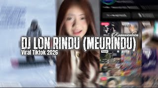 DJ LON RINDU (MEURINDU)- BOOTLEG (Rvansventeen) SOUND VIRAL FYP TIKTOK TREND 2026!!