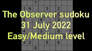 Sudoku solution – The Observer sudoku 31 July 2022 Easy/Medium level