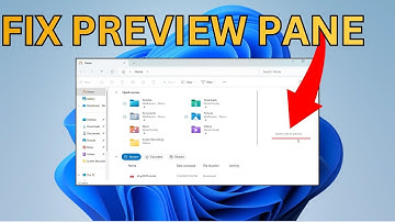 Fix File Explorer Preview Pane Not Working on Windows 11 After Updates