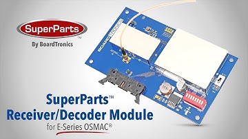 SuperParts™ Product Video: Receiver/Decoder Module for E-Series OSMAC®