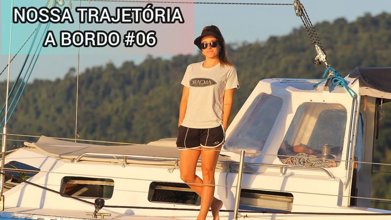 Nossa trajetória a bordo |  espisodio #06 Veleiro Dracma