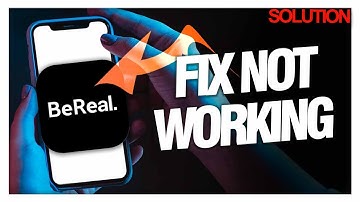 How To Fix And Solve BeReal App Not Working ( Solution )