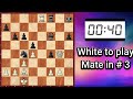 CHESS PUZZLE - White to play Mate in # 3