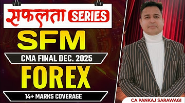 14+ Marks | SFM | Revision Part - 2 | Forex | CMA Final | CA Pankaj Sarawagi |