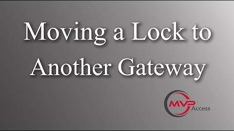 Moving a lock to another Gateway