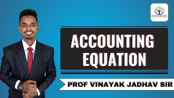 Accounting Equation | Prof. Vinayak Jadhav sir | accountancy
