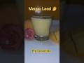 Mango Lassi Recipe#summerdrink#Mangolassi#mango#drink#viral#shorts# youtubeshorts #easyrecipe