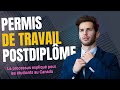Permis de travail postdiplôme pour les étudiants au Canada.